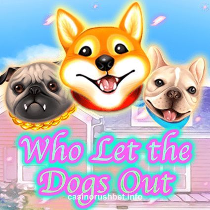 Who Let the Dogs Out Slot Rushbet